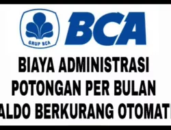 Tanggal Berapa Potong Admin BCA? Catat Ini!