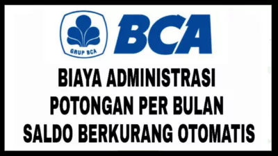 Tanggal Berapa Potong Admin BCA? Catat Ini!