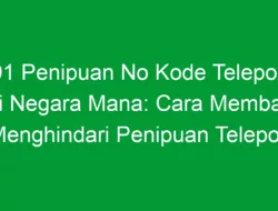 91 Penipuan No Kode Telepon dari Negara Mana: Cara Membantu Menghindari Penipuan Telepon