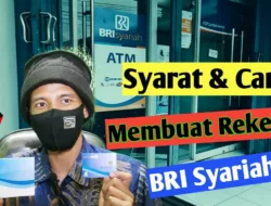 Syarat Buka Rekening BRI Syariah Ternyata Cukup Siapkan Ini!