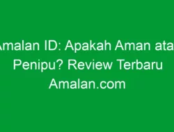 Amalan ID: Apakah Aman atau Penipu? Review Terbaru Amalan.com