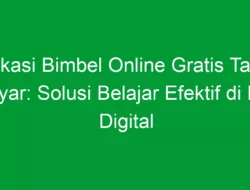 Aplikasi Bimbel Online Gratis Tanpa Bayar: Solusi Belajar Efektif di Era Digital