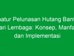 Donatur Pelunasan Hutang Bantuan dari Lembaga: Konsep, Manfaat, dan Implementasi