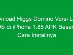 Download Higgs Domino Versi Lama iOS di iPhone 1.85 APK Beserta Cara Installnya