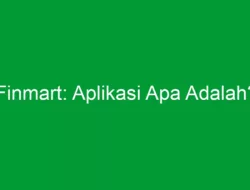 Finmart: Aplikasi Apa Adalah?