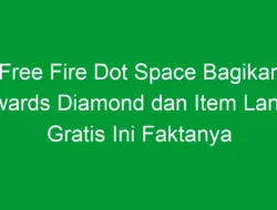 Free Fire Dot Space Bagikan Rewards Diamond dan Item Langka Gratis Ini Faktanya