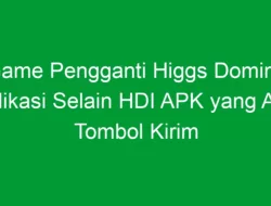 Game Pengganti Higgs Domino Aplikasi Selain HDI APK yang Ada Tombol Kirim