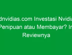 Idnvidias.com Investasi Nvidia: Penipuan atau Membayar? Ini Reviewnya