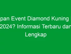 Kapan Event Diamond Kuning ML 2024? Informasi Terbaru dan Lengkap