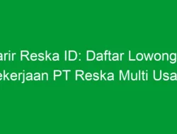 Karir Reska ID: Daftar Lowongan Pekerjaan PT Reska Multi Usaha