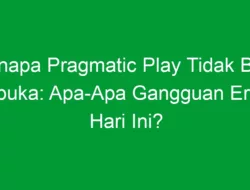 Kenapa Pragmatic Play Tidak Bisa Dibuka: Apa-Apa Gangguan Error Hari Ini?