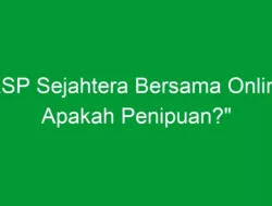 “KSP Sejahtera Bersama Online: Apakah Penipuan?”