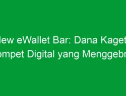 New eWallet Bar: Dana Kaget – Dompet Digital yang Menggebrak