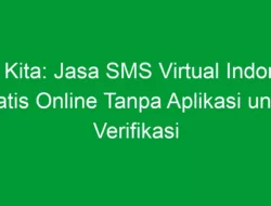 OTP Kita: Jasa SMS Virtual Indonesia Gratis Online Tanpa Aplikasi untuk Verifikasi