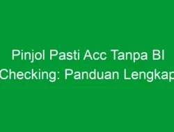 Pinjol Pasti Acc Tanpa BI Checking: Panduan Lengkap