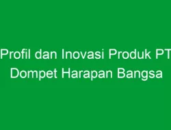 Profil dan Inovasi Produk PT Dompet Harapan Bangsa