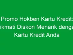 Promo Hokben Kartu Kredit: Nikmati Diskon Menarik dengan Kartu Kredit Anda