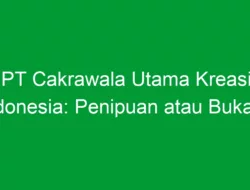 PT Cakrawala Utama Kreasi Indonesia: Penipuan atau Bukan?