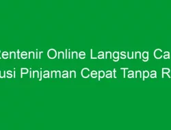 Rentenir Online Langsung Cair: Solusi Pinjaman Cepat Tanpa Ribet