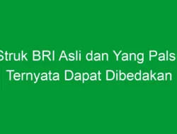 Struk BRI Asli dan Yang Palsu Ternyata Dapat Dibedakan