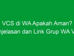 VCS di WA Apakah Aman? Penjelasan dan Link Grup WA VCS