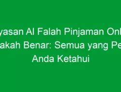 Yayasan Al Falah Pinjaman Online Apakah Benar: Semua yang Perlu Anda Ketahui