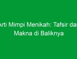 Arti Mimpi Menikah: Tafsir dan Makna di Baliknya