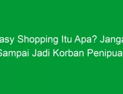 Easy Shopping Itu Apa? Jangan Sampai Jadi Korban Penipuan