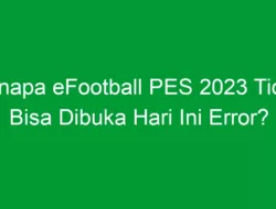 Kenapa eFootball PES 2023 Tidak Bisa Dibuka Hari Ini Error?