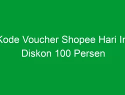 Kode Voucher Shopee Hari Ini Diskon 100 Persen