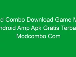 Mod Combo Download Game Mod Android Amp Apk Gratis Terbaru Modcombo Com