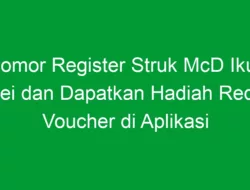 Nomor Register Struk McD Ikuti Survei dan Dapatkan Hadiah Redeem Voucher di Aplikasi