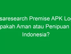 Nusaresearch Premise APK Login: Apakah Aman atau Penipuan di Indonesia?