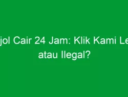 Pinjol Cair 24 Jam: Klik Kami Legal atau Ilegal?