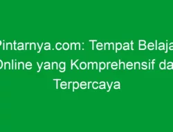 Pintarnya.com: Tempat Belajar Online yang Komprehensif dan Terpercaya