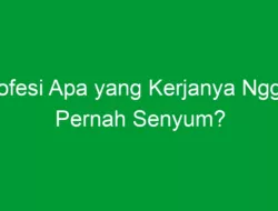 Profesi Apa yang Kerjanya Nggak Pernah Senyum?