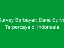 Survey Berbayar: Dana Survei Terpercaya di Indonesia